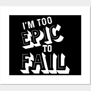 Epic to Fail Posters and Art